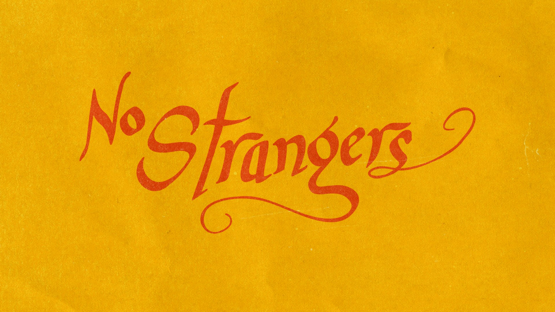 No Strangers wordmark on yellow