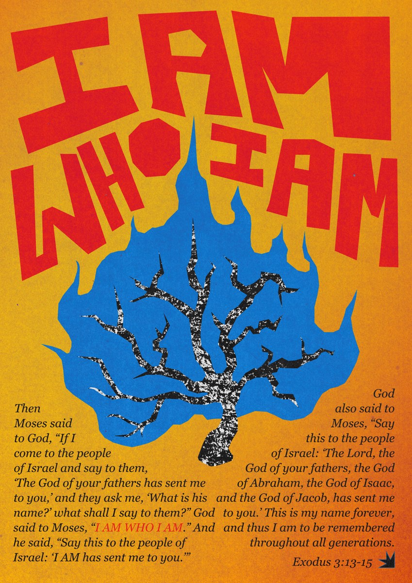 I Am Who I Am — burning bush poster